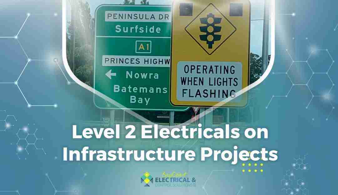 Level 2 Electricians on Infrastructure Projects